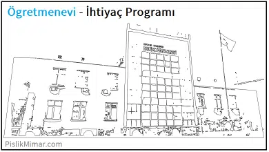 öğretmenevi projesi ihtiyaç programı