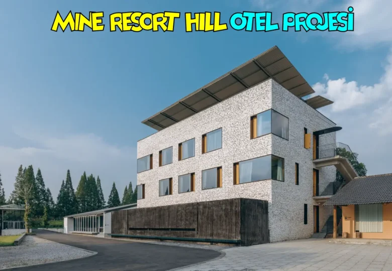 Mine Resort Hill otel projesi